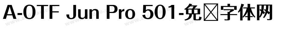 A-OTF Jun Pro 501字体转换